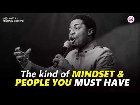 How to build destiny relationship and the right mindset | Apostle Michael Orokpo 