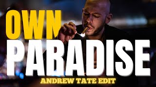 Own Paradise Andrew Tate - Edit 4K