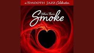 The Naked Truth (Smooth Jazz For Lovers: Where There's Smoke Version)
