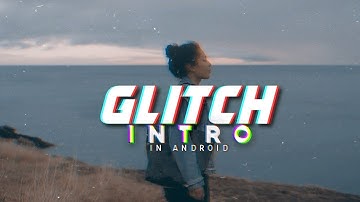 How To Create A Pro Glitch Intro | Glitch Intro Making In Kinemaster | Kinemaster Tutorial