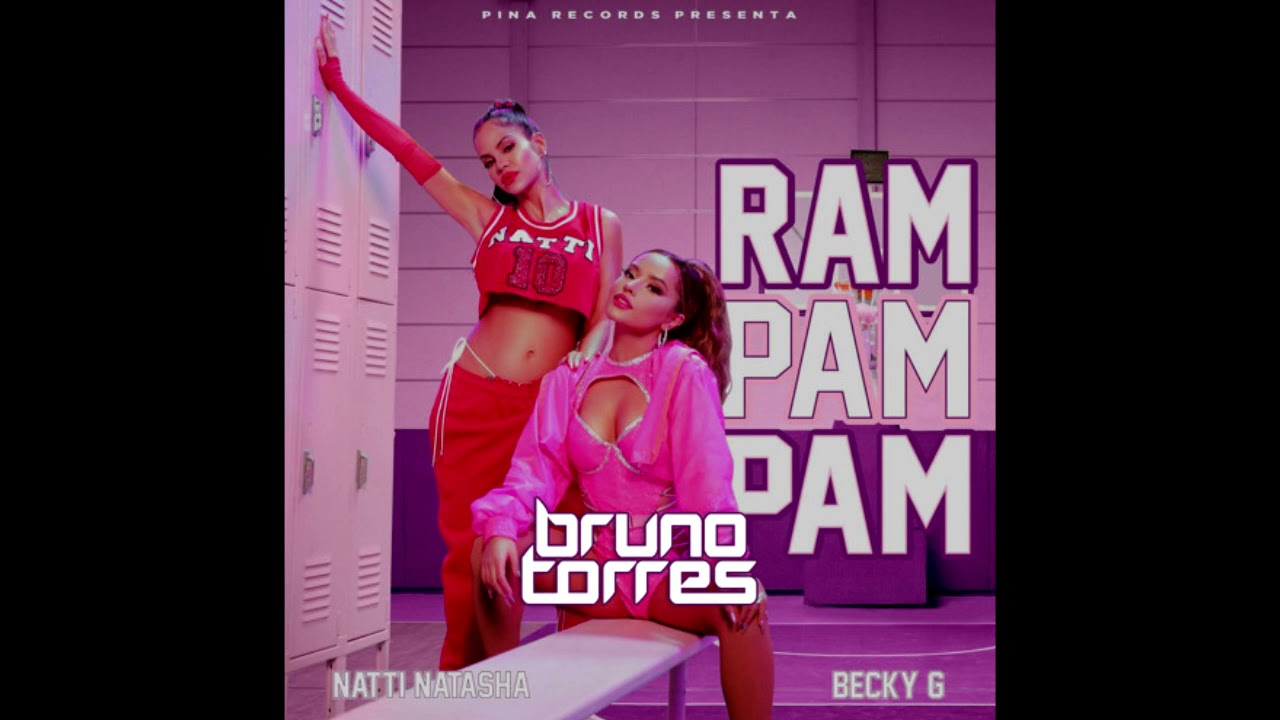 Natti Natasha x Becky G - Ram Pam Pam [REMIX-EDIT] (Bruno Torres)