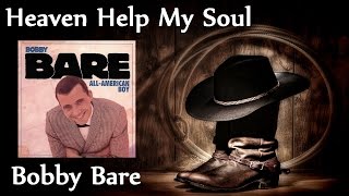 Watch Bobby Bare Heaven Help My Soul video