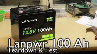 Lanpwr 100 Ah LFP Battery Teardown & Test