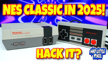 The NES Classic In 2025.. Still Worth Hacking? Let