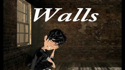 Walls (Part 2 of Skinny Love) ~ Msp Version