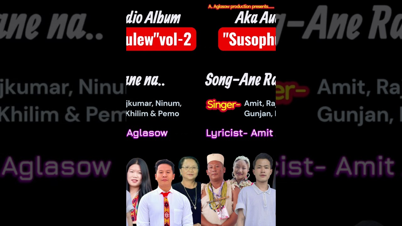 Aka audio Album Susophulew vol- 2 Singer-Amit Aglasow, Rajkumar Aglasow, Ninum sakrinsow