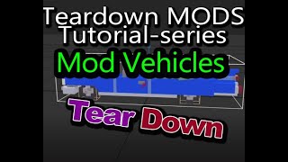 D420 | Teardown Mod Tutorial | Modding Vehicles