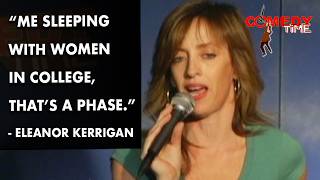 Sleeping With Women In College Phase | Eleanor Kerrigan | Comedy Time
