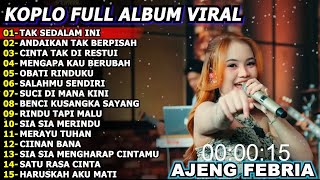 Ajeng Febria Tak Sedalam Ini Andaikan Full Album Koplo Terbaru Viral Fyp