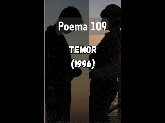 Poema 109. Temor (1996)