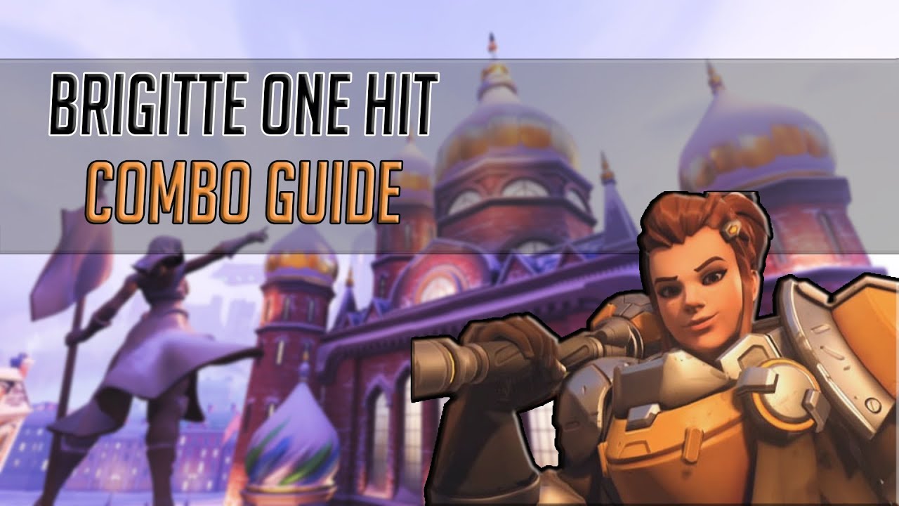 Hero 27 Brigitte One Shot Combo Guide - Overwatch