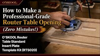 How to Make a Professional-Grade Router Table Opening (Zero Mistakes)-Router Plate Template (RTS020)