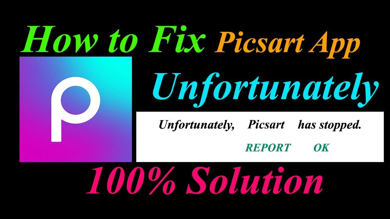 How to fix Picsart App Unfortunately Has Stopped Problem Solution - Picsart Stopped Error