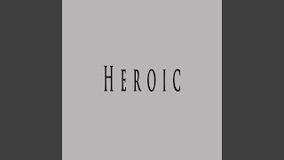 Heroic (feat. Infinitely Beats)