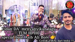 FILDAN DA'   TUM HI HO || Lagu ini special buat Asib Ali Bore || cowok viral dari India