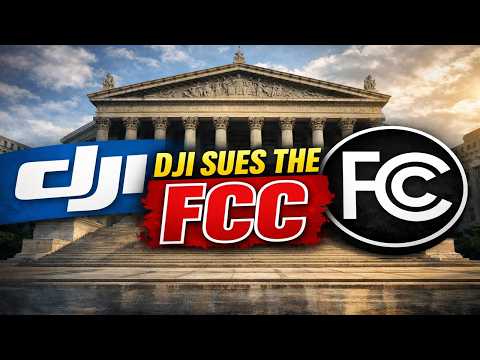 DJI Sues The FCC - This Just Got Interesting!