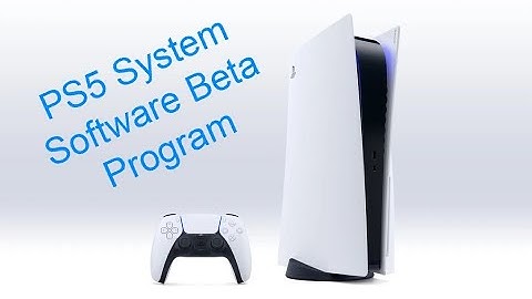 PS5 System Software Beta Program