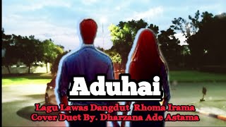 Aduhai  Cover Duet Lagu Lawas Dangdut Rhoma Irama By Dharzana Ade Astama