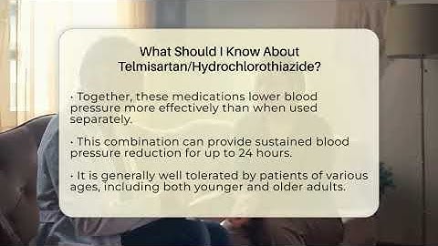 What Should I Know About Telmisartan/Hydrochlorothiazide? - Hypertension Help Hub