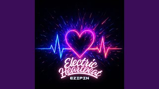 Electric Heartbeat - EzipIN