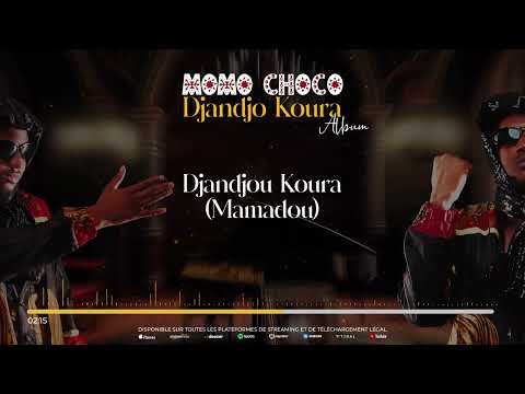 02. MOMO CHOCO - DJANDJOU KOURA [Mamadou] (Audio)