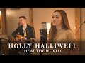 Holly halliwell  heal the world acoustic  michael jackson cover