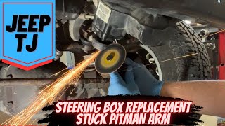 TJ Jeep Wrangler Steering Box Replacement and Removing a Stuck Pitman Arm.