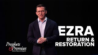 Ezra: Return & Restoration | 'Prophets & Promises' Week 6