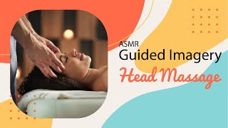 Immerse Yourself in Inner Peace with Head Massage Guided Imagery