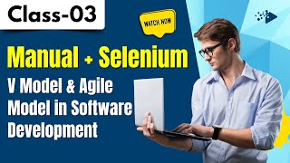 V Model & Agile Model in Software Development | Manual Selenium Tutorial | Manual Selenium Class 03
