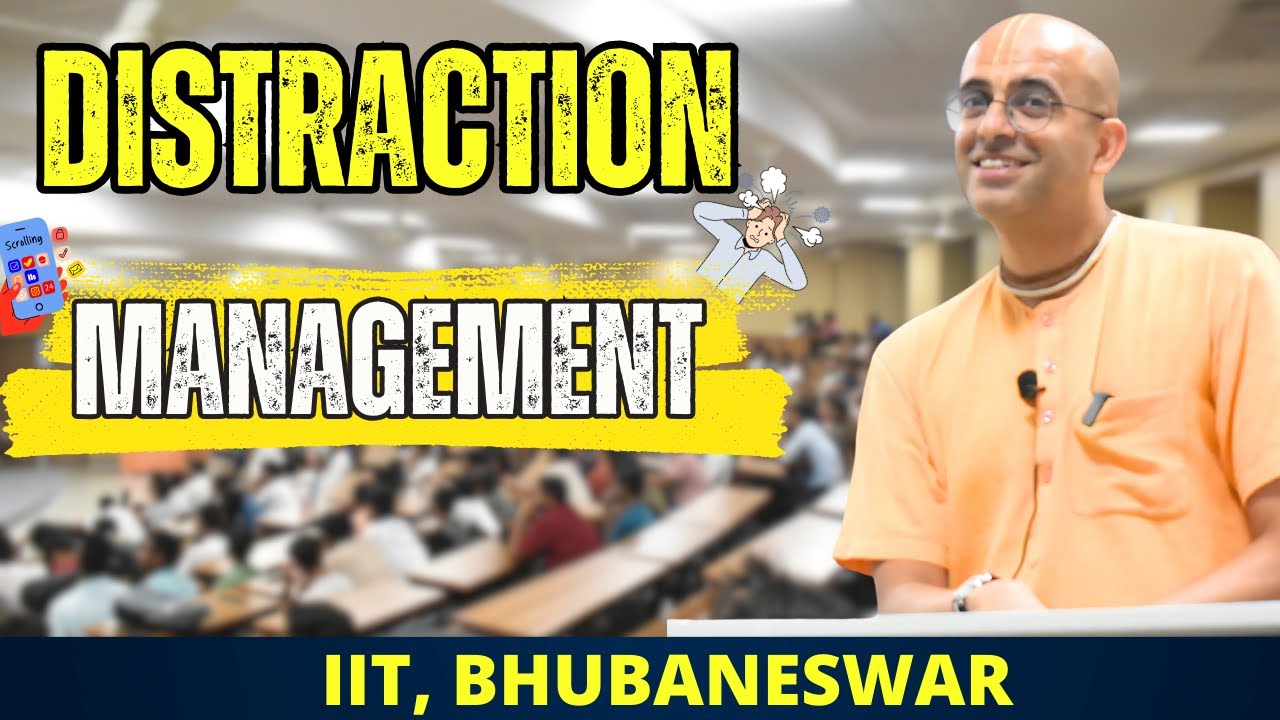 Distraction Management | HG Amogh Lila Prabhu | IIT Bhubaneswar | 6th Aug 2025