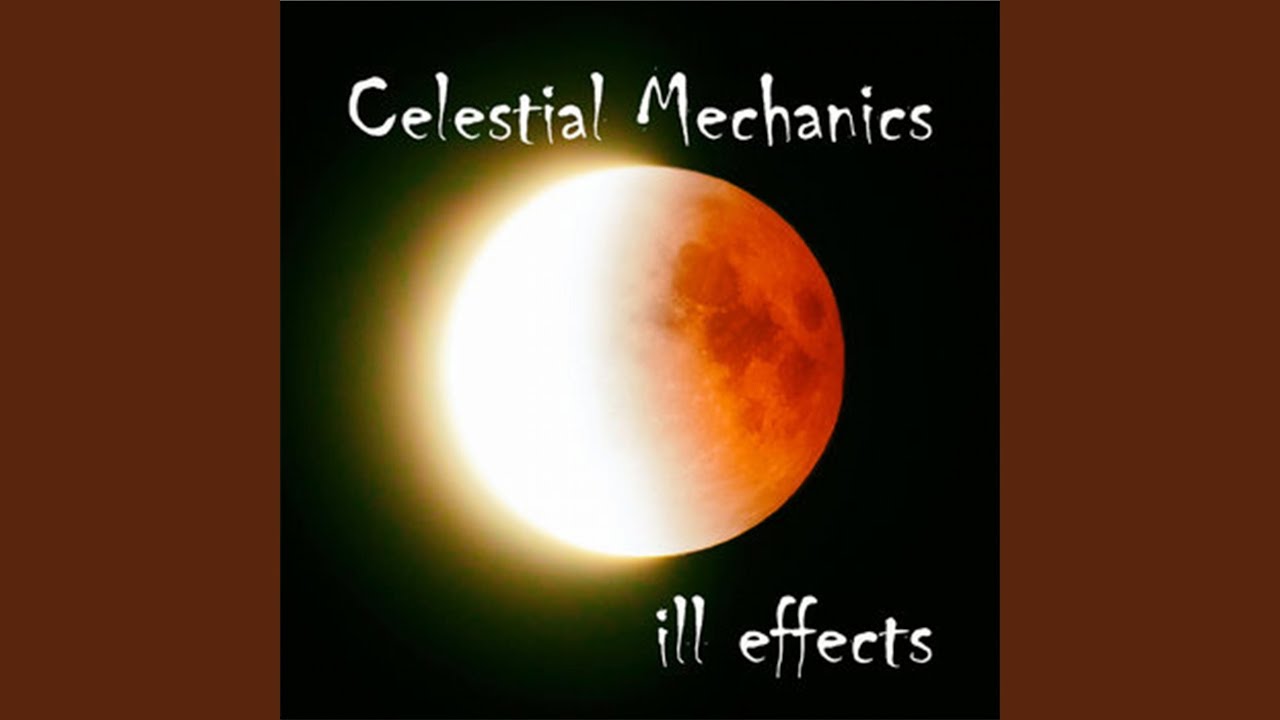 Watch Celestial Mechanics on YouTube Watch Celestial Mechanics on YouTube