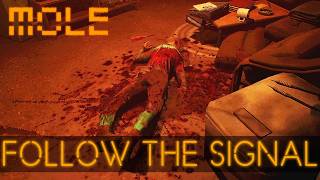 Follow The Signal (Let’s Play MOLE w/ GaLm)