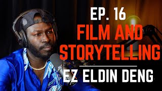 Download Lagu Ez Eldin Deng | Film and Storytelling | Ep. 16