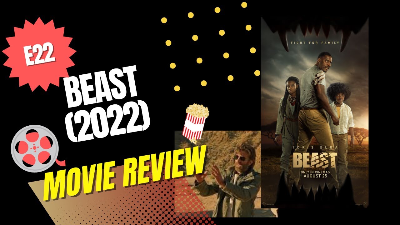 E22 Beast 2022 Review Idris Elba Fights Lion With Bare Hands YouTube