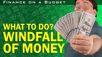 What to do with Windfall of Money? What to do with Inheritance Money?