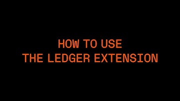How to use Ledger Extension?