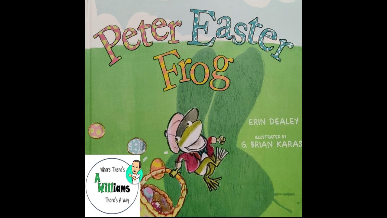 Peter Easter Frog by Erin Dealey | READ ALOUD | CHILDREN'S BOOK - YouTube