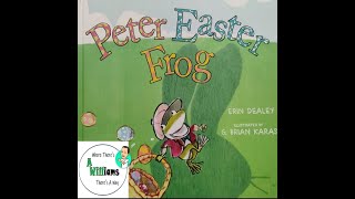 Peter Easter Frog by Erin Dealey | READ ALOUD | CHILDREN'S BOOK