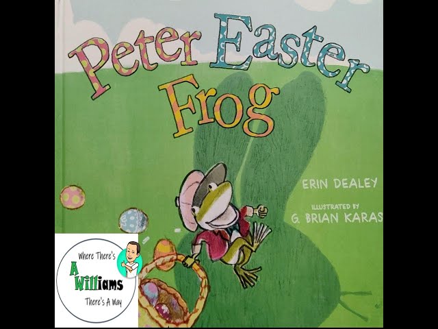 Peter Easter Frog by Erin Dealey, READ ALOUD