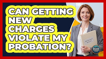 Can Getting New Charges Violate My Probation?