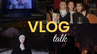 : VLOG TALK |  ,     !