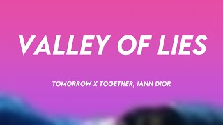 Valley of Lies - TOMORROW X TOGETHER, Iann Dior Lyric Version 🦠