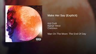 Download lagu Make Her Say (Album Version (Explicit))