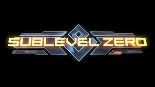 Sublevel Zero - First Play