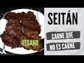 CARNE QUE NO ES CARNE | SEITÁN