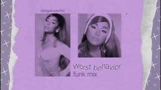 Ariana Grande - worst behavior (Funk Mix)