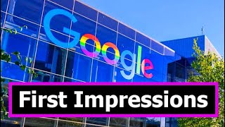 Working at Google - First Impressions as a Software Engineer