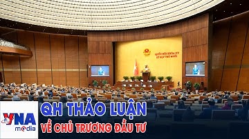 Quốc hội thảo luận ở tổ về 2 chủ trương đầu tư Chương trình Mục tiêu quốc gia - VNAMedia