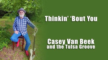 Casey Van Beek and the Tulsa Groove - Thinkin' 'Bout You